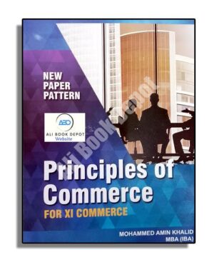 Principles of Commerce - Amin Khalid - XI Commerce