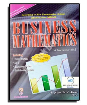 Business Mathematics - Khursheed Alam - XI Commerce