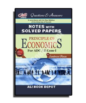Solved & Notes of Principle of Economics - A.D.C I / B.Com I