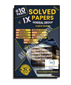Solved Ten Year - Feroz Nasir Publisher - IX General (English Medium)