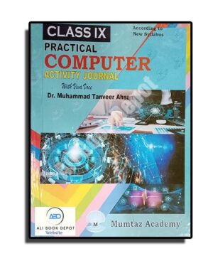 Computer - Practical Journal - Dr. Muhammad Tanveer Ahsan - Nine Science - 9 Science
