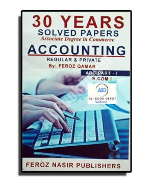 Solved Accounting - Feroz Nasir - B.Com I