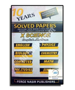 Solved Ten years - Feroz Nasir Publisher - Class X Matric Science