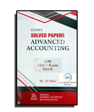 Solved Advance Accounting - Zainab Academy - ADC II / B.Com II