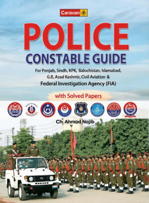 Caravan POLICE Constable Guide with Solved Papers By Ch Ahmad Najib