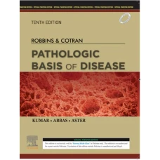 Robbins and Cotran Pathologic Basis of Disease