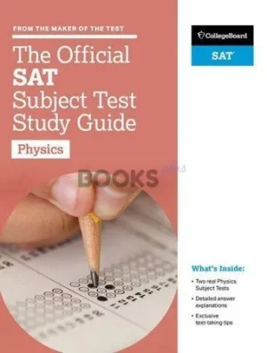 College Board The Official SAT Subject Test Study Guide Physics
