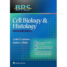 BRS Cell Biology and Histology Edition 7 by Leslie P. Gartner, James L. Hiatt