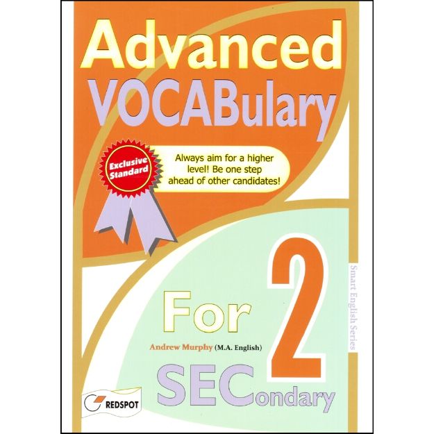 Advanced Vocabulary - O Level - Secondary 2