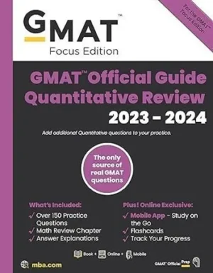 The Official Guide for GMAT Quantitative Review 2023 – 2024 Focus Edition