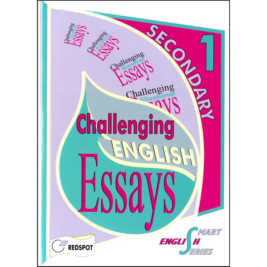 Challenging English Essays - O Level - Secondary 1