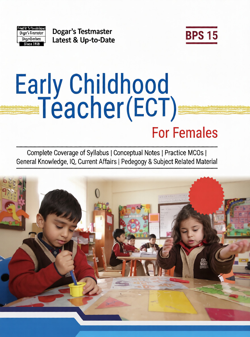 Early Childhood Teacher (ECT) For Females BPS 15 Guide – Dogar Brother
