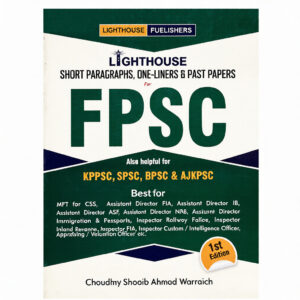 LIGHTHOUSE FPSC 1st Ed: Short Paragraphs, One‑Liners & Past Papers