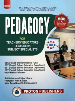 Pedagogy MCQs, One Liner & Theory by Rai M Iqbal Kharal – Proton Publishers