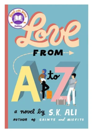 Love From A to Z By S.K. Ali