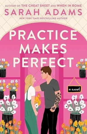 Practice Makes Perfect By Sarah Adams