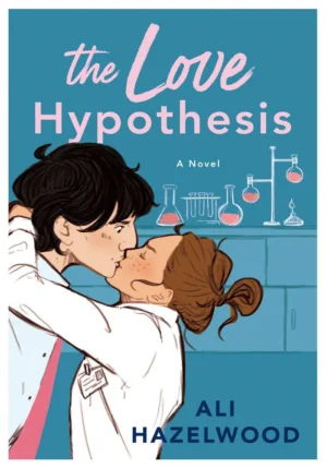 The Love Hypothesis By Ali Hazelwood