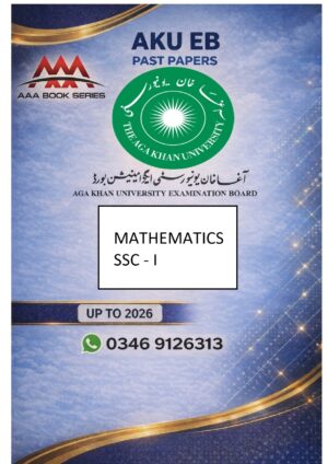 MATHEMATICS - PAST PAPERS - AGA KHAN BOARD - SSC – I