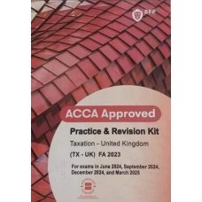 BPP ACCA F6 Taxation FA23 Practice and Revision Kit 2024