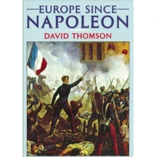 Europe Since Napoleon - David Thomson