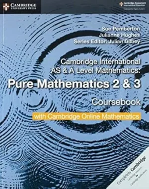 Pure Mathematics 2 and 3 A Level - Cambridge